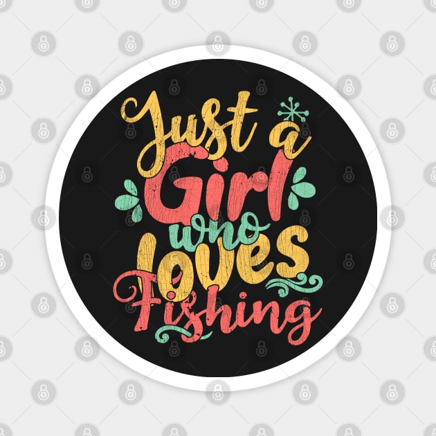 Just A Girl Who Loves Fishing Gift product Magnet by theodoros20